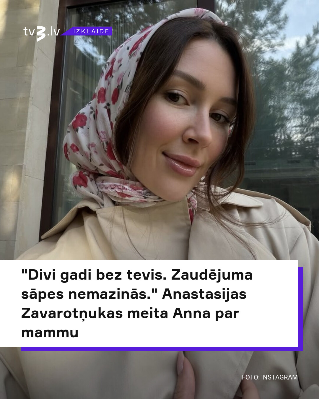 Anastasijas Zavarotņukas meita Anna par mammas zaudējuma sāpēm