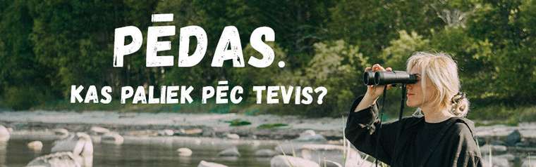 Tv3 project: Pēdas. Kas paliek pēc tevis?