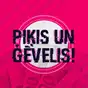 Piķis un ģēvelis!